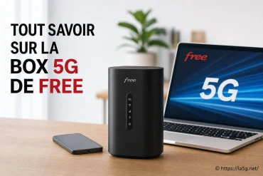 Tout savoir sur la box 5G de Free : comment bien choisir votre offre